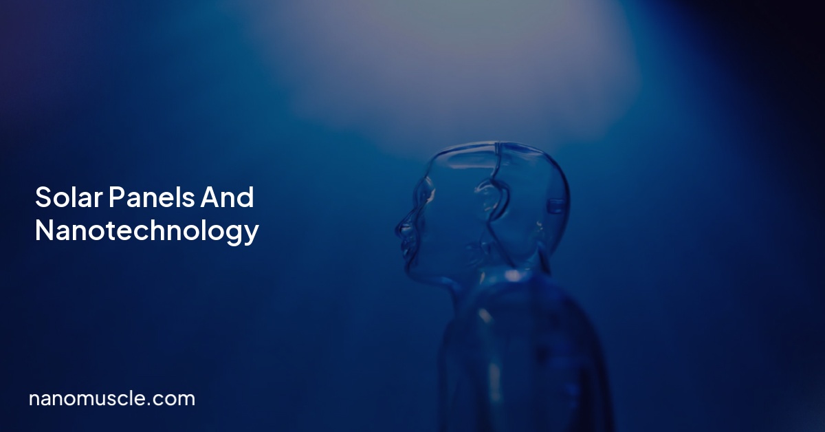 Solar Panels And Nanotechnology