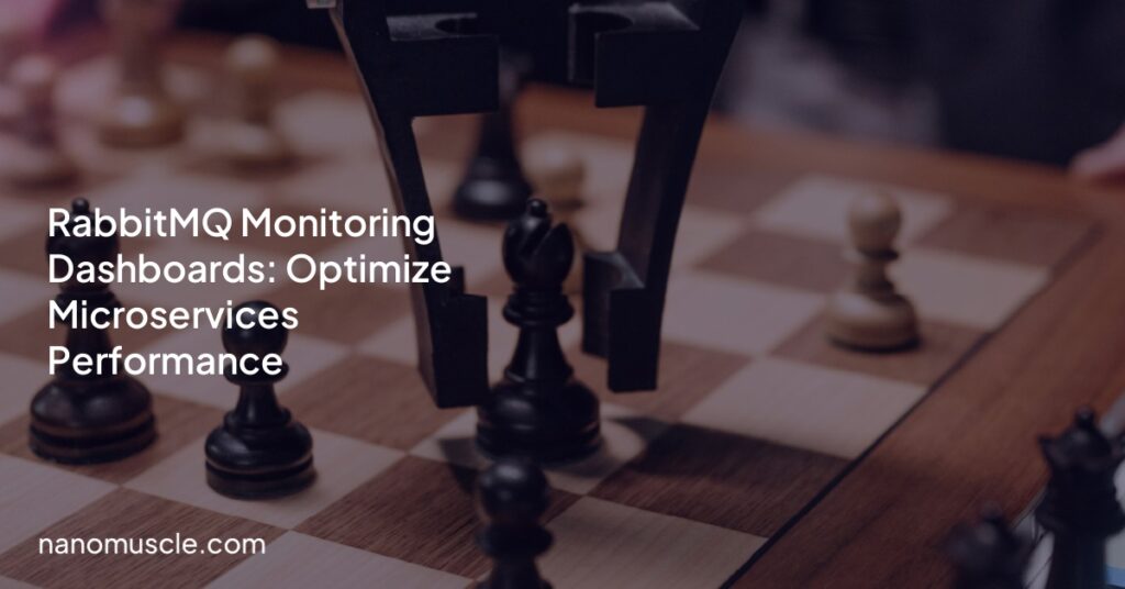 RabbitMQ Monitoring Dashboards: Optimize Microservices Performance
