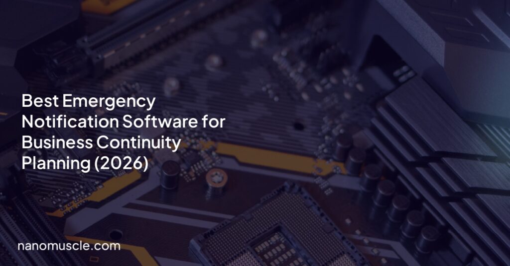 Best Emergency Notification Software for Business Continuity Planning (2026) Best Emergency Notification Software for Business Continuity Planning (2026)